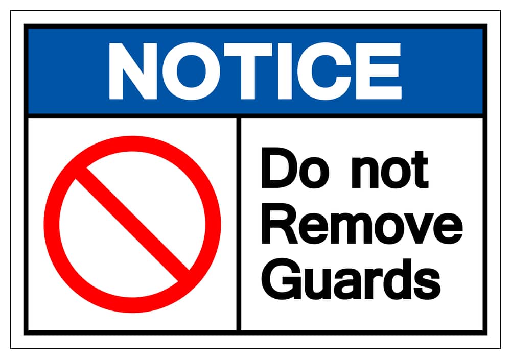 Sign That Says Do Not Remove Guards